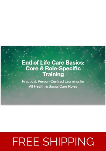 End of Life Care BASICS - Residential, Domiciliary and Non Care Staff